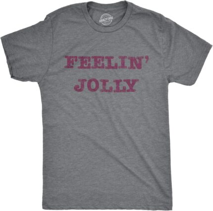 Mens Feelin Jolly T Shirt Funny Christmas Spirit Tee T Shirt